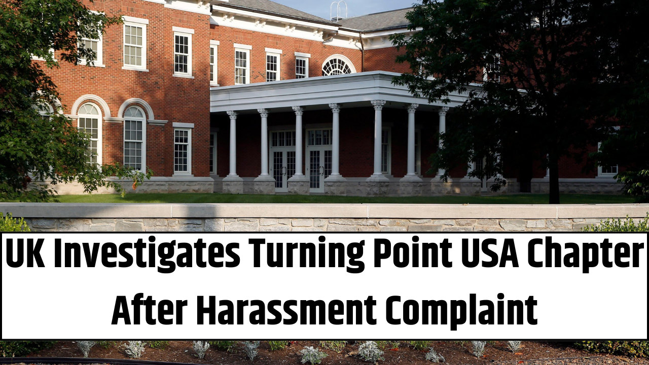 UK Investigates Turning Point USA Chapter After Harassment Complaint